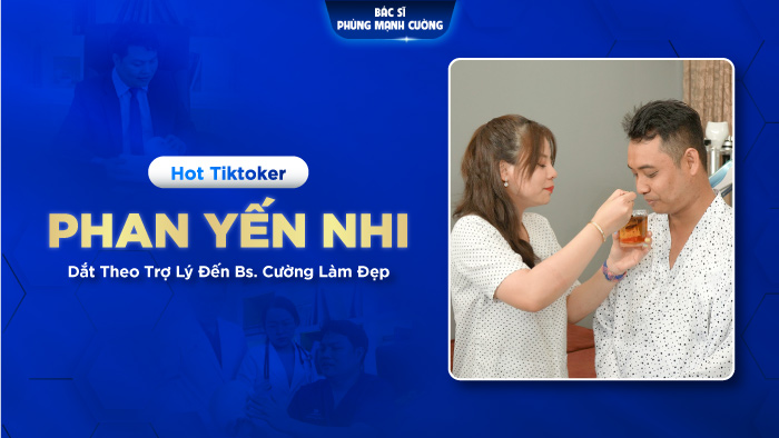 Hot Tiktoker Phan Yến Nhi Dắt Theo Trợ Lý Làm Đẹp Lần 2 Tại Bs Phùng Mạnh Cường