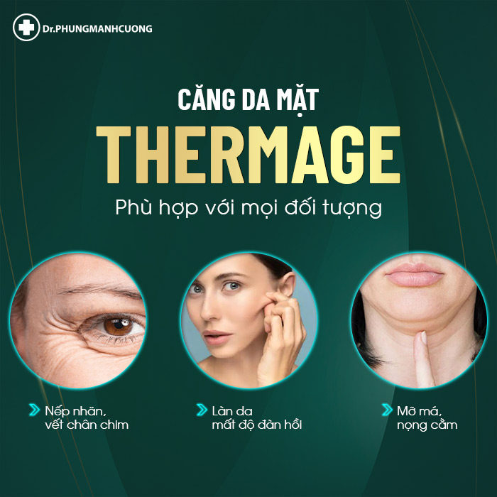 Căng da mặt bằng Thermage là công nghệ trẻ hóa da ưu việt phù hợp với mọi đối tượng
