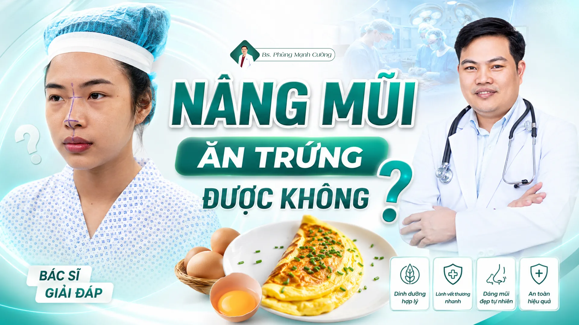 Nâng mũi ăn trứng được không? Nên kiêng trứng bao lâu?
