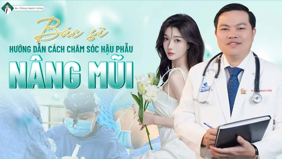Hướng dẫn chăm sóc hậu phẫu nâng mũi đúng cách