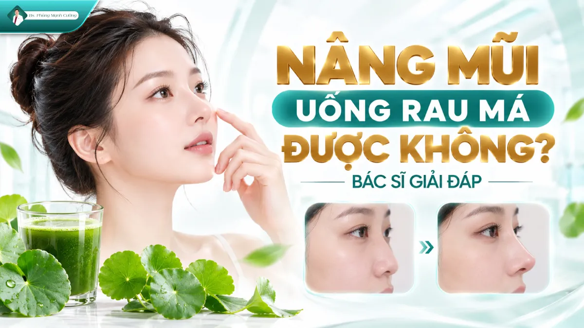 Nâng mũi uống rau má được không? Bác sĩ giải đáp