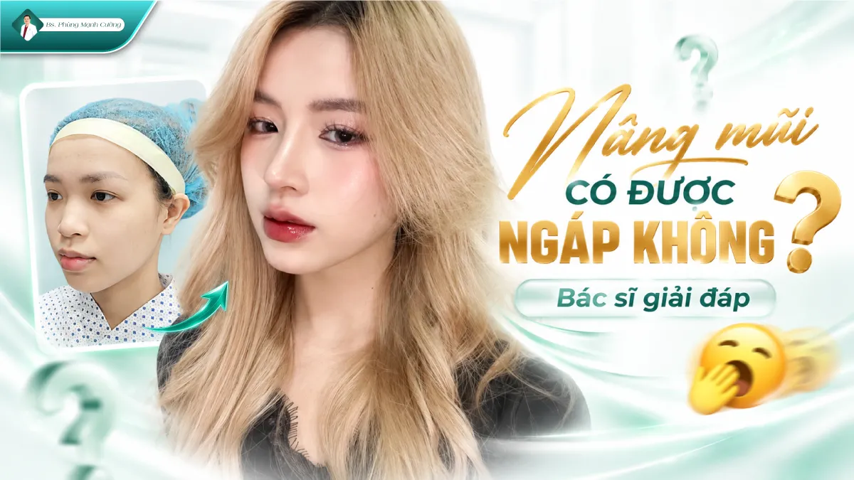 Nâng mũi có được ngáp không? Bác sĩ giải đáp